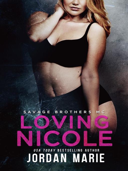 Title details for Loving Nicole by Jordan Marie - Available